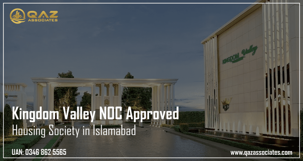 Kingdom Valley Noc Approved Housing Society in Islamabad