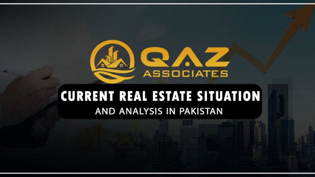 Current Real Estate Situation and Analysis in Pakistan